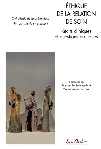 Ethique de la relation de soin : récits cliniques et questions pratiques