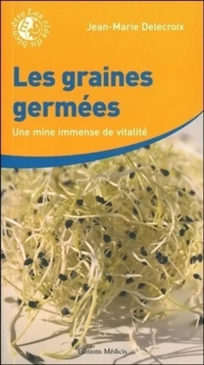 Les graines germées : une mine immense de vitalité