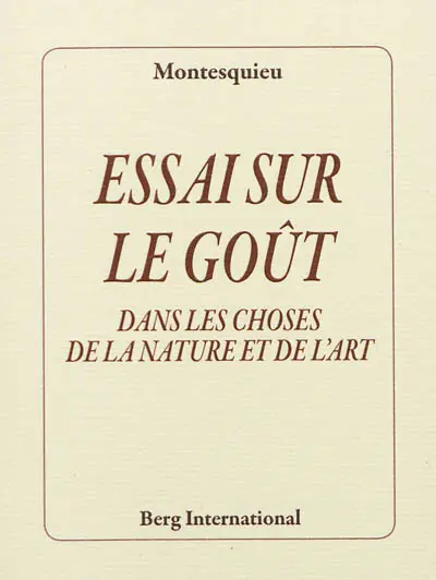 Essai sur le goût : dans les choses de la nature et de l'art
