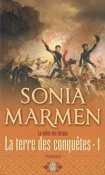 La vallée des larmes. Vol. 3-1. La terre des conquêtes