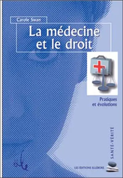 La médecine et le droit : pratiques et évolutions