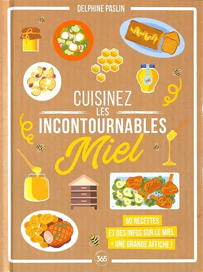 Miel : 50 recettes et des infos sur le miel : + une grande affiche !
