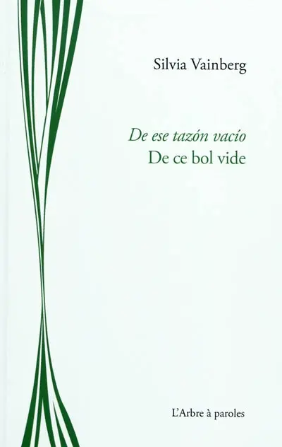 De ce bol vide. De ese tazon vacio. Incarnation. Encarnacion