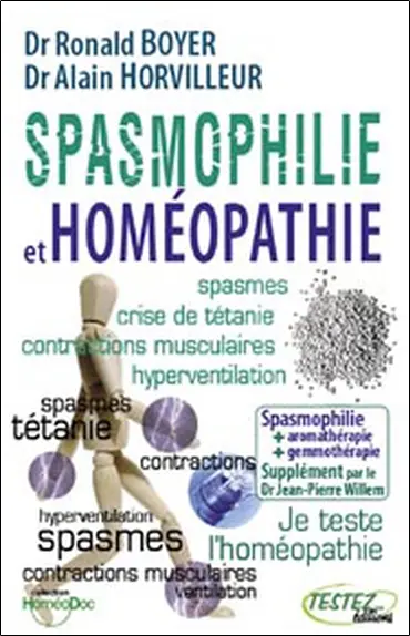 Spasmophilie et homéopathie : suppléments phytothérapie, aromathérapie, gemmothérapie, oligo-éléments, etc., du Dr Jean-Pierre Willem