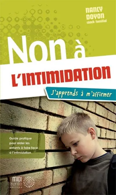 Non à l'intimidation : j'apprends à m'affirmer