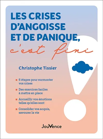 Les crises d'angoisse et de panique, c'est fini