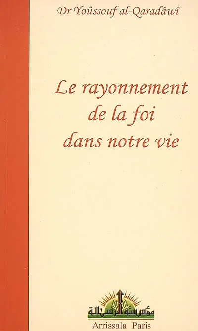 Le rayonnement de la foi en islam