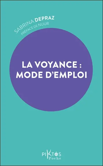 La voyance : mode d'emploi