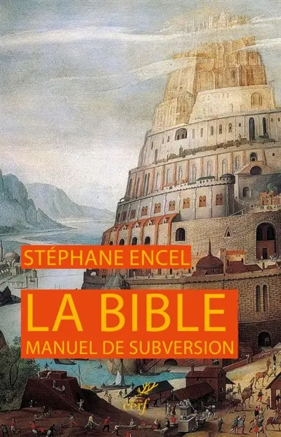 La Bible : manuel de subversion