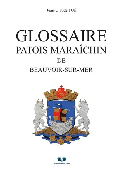 GLOSSAIRE PATOIS MARAICHIN DE BEAUVOIR-SUR-MER