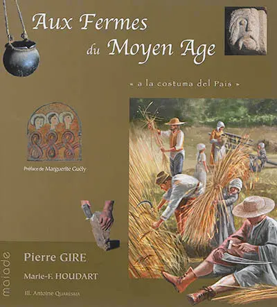 Aux fermes du Moyen Age : a la costuma del pais