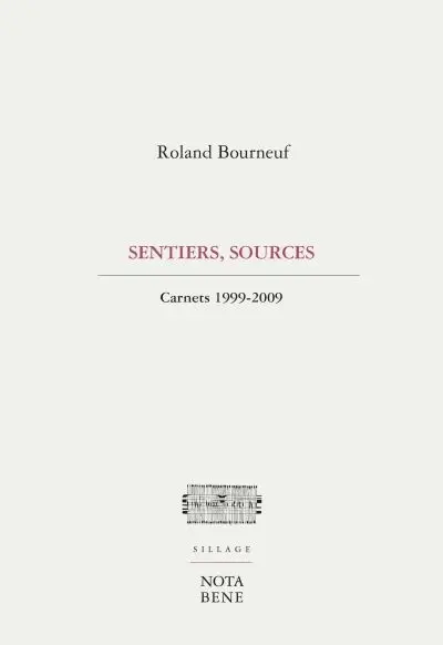 Sentiers, sources : carnets 1999-2009