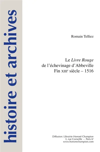 Le Livre rouge de l'échevinage d'Abbeville : fin XIIIe siècle-1516