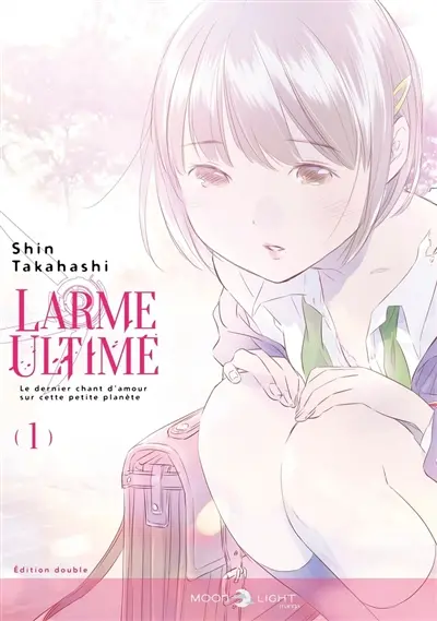 Larme ultime : le dernier chant d'amour sur cette petite planète : édition double. Vol. 1