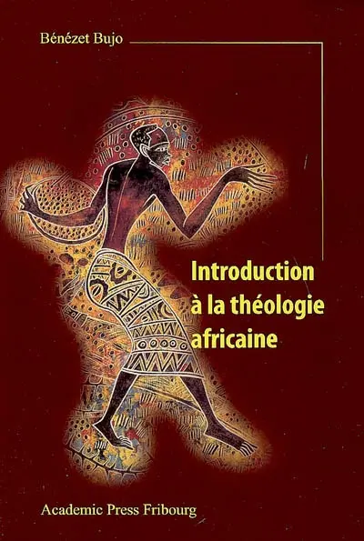 Introduction à la théologie africaine