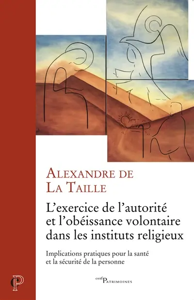 L'exercice de l'autorité et l'obéissance volontaire dans les instituts religieux : implications pratiques pour la santé et la sécurité de la personne