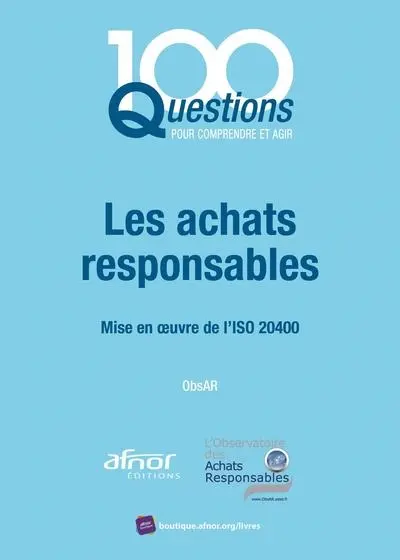 Les achats responsables : mise en oeuvre de l'ISO 20400