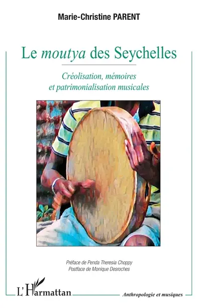 Le moutya des Seychelles : créolisation, mémoires et patrimonialisation musicales