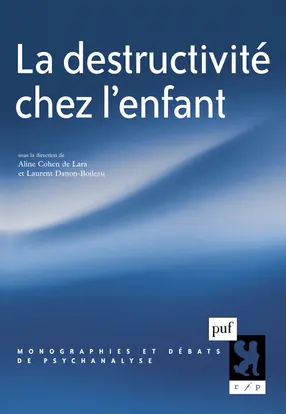 La destructivité chez l'enfant