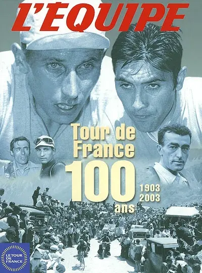 Tour de France : 100 ans, 1903-2003