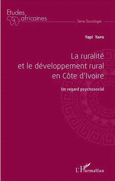La ruralité et le développement rural en Côte d'Ivoire : un regard psychosocial