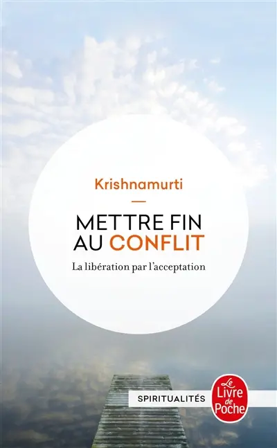 Mettre fin au conflit : la libération par l'acceptation