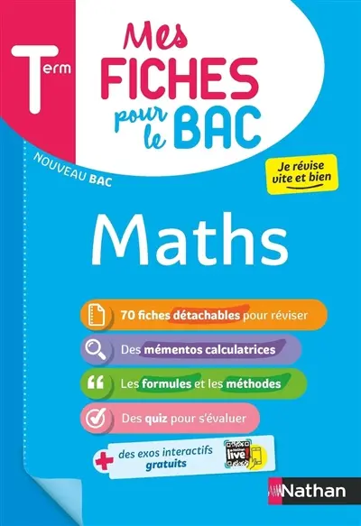 Mes fiches pour le bac : maths terminale : nouveau bac
