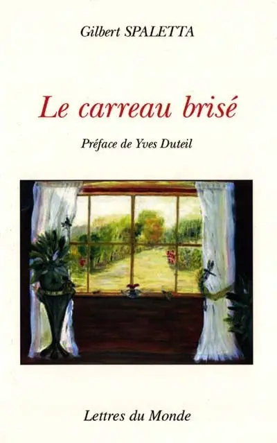 Le carreau brisé. La prison de verre. La symphonie des araignées