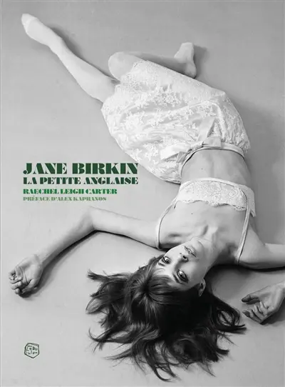 Jane Birkin : la petite Anglaise : biographie