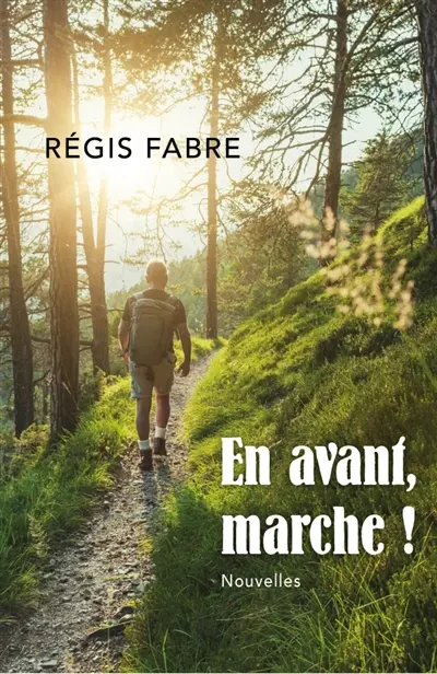 En avant, marche ! : Nouvelles