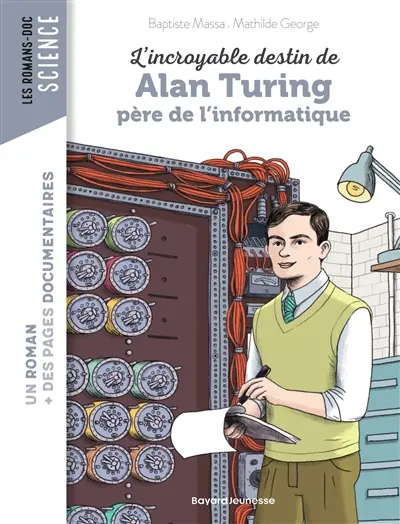 L'incroyable destin de Alan Turing, père de l'informatique