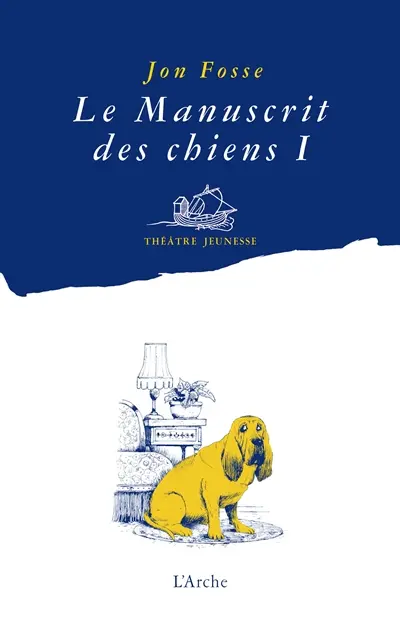 Le manuscrit des chiens. Vol. 1. Quelle galère !
