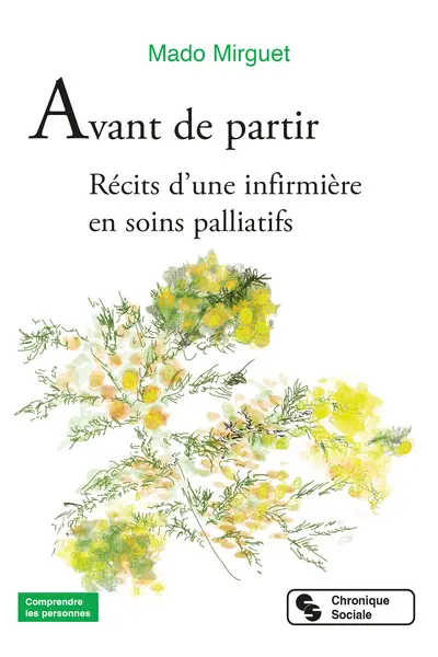 Avant de partir : récits d'une infirmière en soins palliatifs