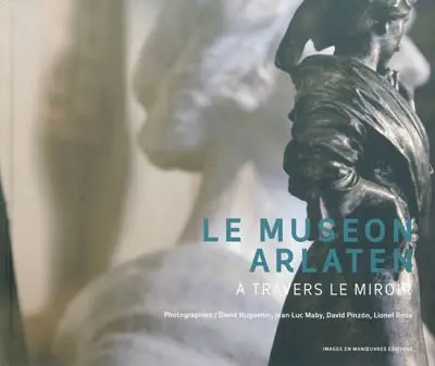 Le Museon Arlaten : à travers le miroir