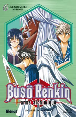 Buso Renkin : arme alchimique. Vol. 6. Une nouvelle mission