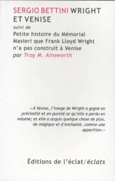 Wright et Venise. Petite histoire du mémorial Masieri que Franck Lloyd Wright n'a pas construit à Venise