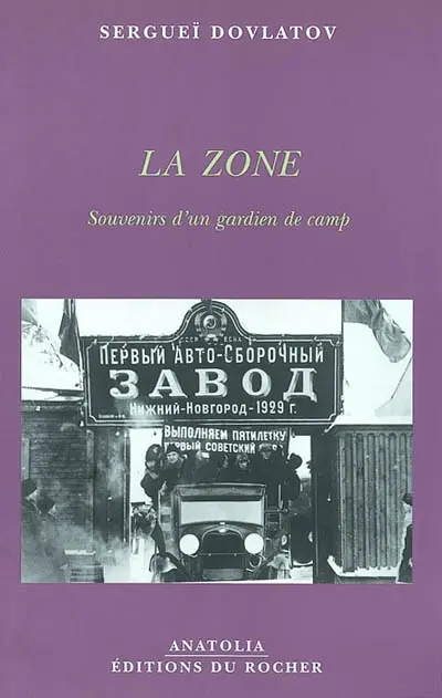 La zone : souvenirs d'un gardien de camp