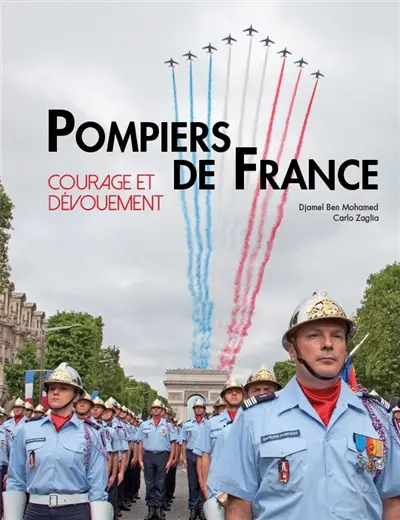 Pompiers de France : courage et dévouement