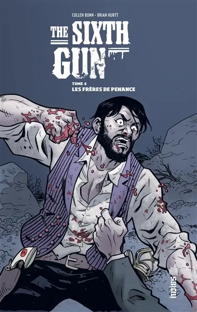 The sixth gun. Vol. 4. Les frères de Penance