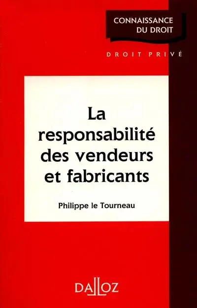 La responsabilité des vendeurs et fabricants