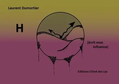 H (écrit sous influence)