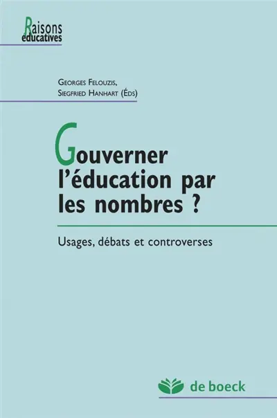 Gouverner l'éducation par les nombres ? : usages, débats et controverses