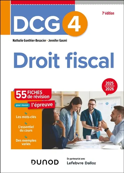 DCG 4, droit fiscal : 55 fiches de révision pour réussir l'épreuve : 2025-2026