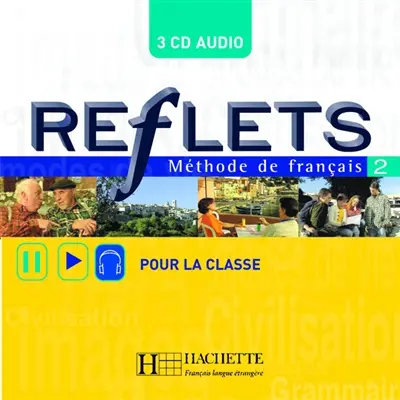 Reflets, méthode de langue niveau 2 : CD audio classe : feuilleton