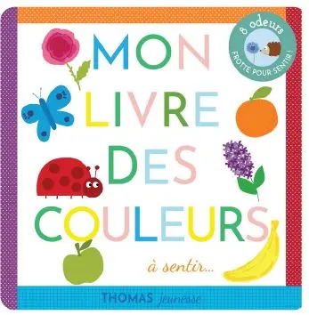 Mon livre des couleurs à sentir...