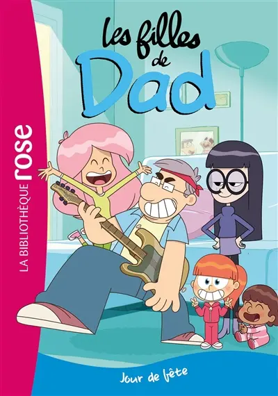 Les filles de Dad. Vol. 2. Jour de fête