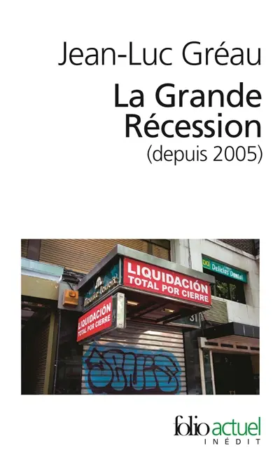 La grande récession (depuis 2005) : une chronique pour comprendre