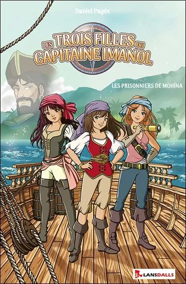 Les trois filles du capitaine Imanol. Les prisonniers de Mohina