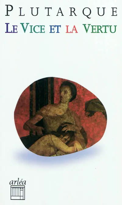 Le vice et la vertu