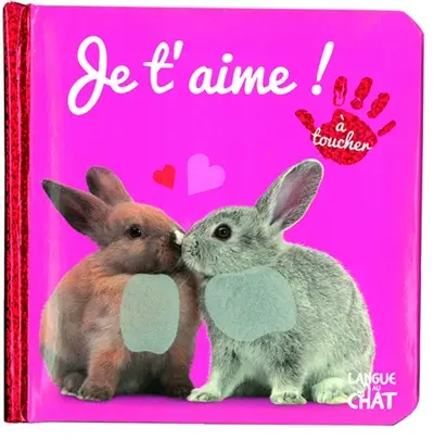 Je t'aime ! : à toucher